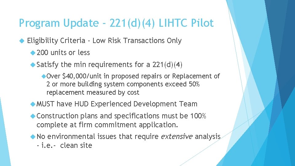 Program Update - 221(d)(4) LIHTC Pilot Eligibility Criteria - Low Risk Transactions Only 200