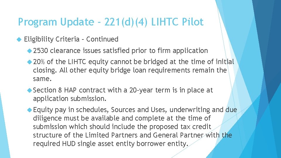 Program Update - 221(d)(4) LIHTC Pilot Eligibility Criteria – Continued 2530 clearance issues satisfied
