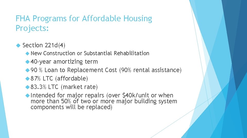 FHA Programs for Affordable Housing Projects: Section 221 d(4) New Construction or Substantial Rehabilitation
