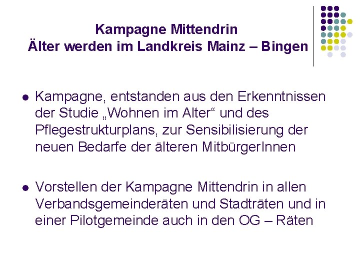 Kampagne Mittendrin Älter werden im Landkreis Mainz – Bingen l Kampagne, entstanden aus den