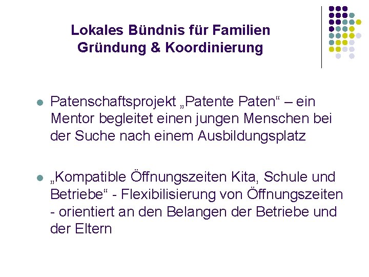 Lokales Bündnis für Familien Gründung & Koordinierung l Patenschaftsprojekt „Patente Paten“ – ein Mentor
