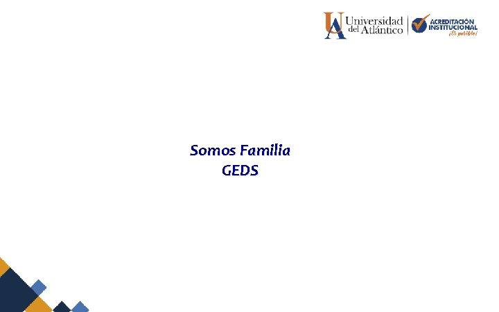 Somos Familia GEDS 