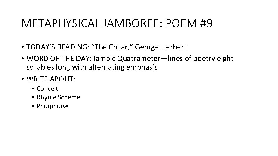 METAPHYSICAL JAMBOREE: POEM #9 • TODAY’S READING: “The Collar, ” George Herbert • WORD