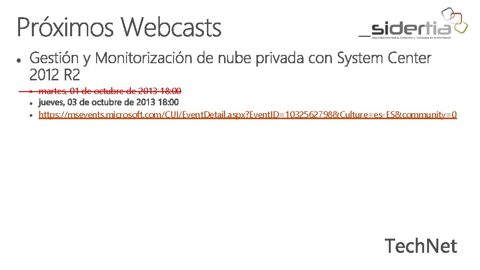  • martes, 01 de octubre de 2013 18: 00 https: //msevents. microsoft. com/CUI/Event.