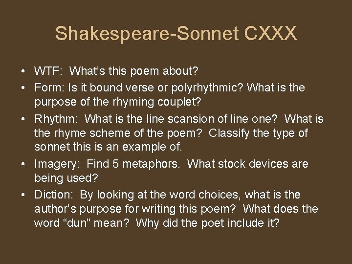 Shakespeare-Sonnet CXXX • WTF: What’s this poem about? • Form: Is it bound verse