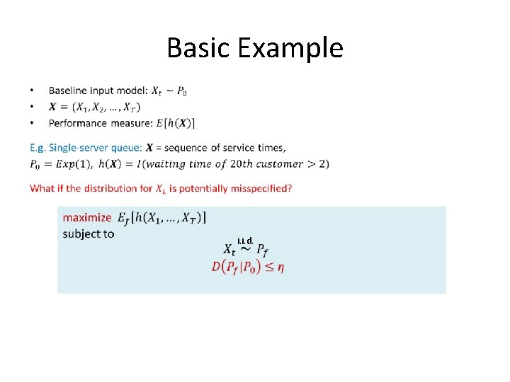 Basic Example • i. i. d. Basic Example • i. i. d.