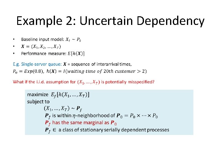Example 2: Uncertain Dependency Example 2: Uncertain Dependency