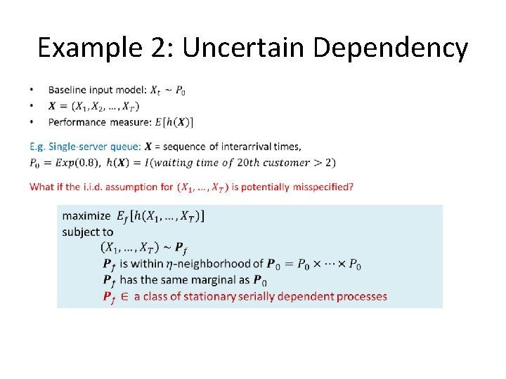Example 2: Uncertain Dependency Example 2: Uncertain Dependency