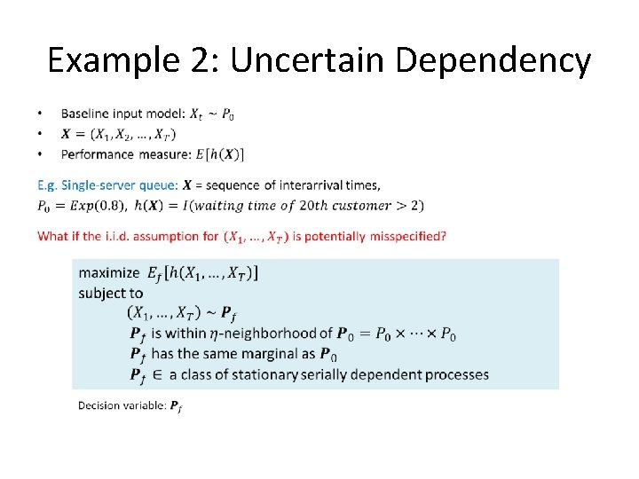 Example 2: Uncertain Dependency Example 2: Uncertain Dependency