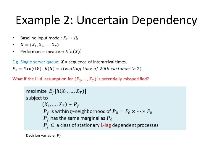 Example 2: Uncertain Dependency Example 2: Uncertain Dependency