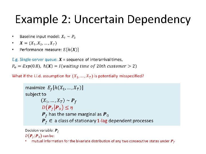Example 2: Uncertain Dependency Example 2: Uncertain Dependency