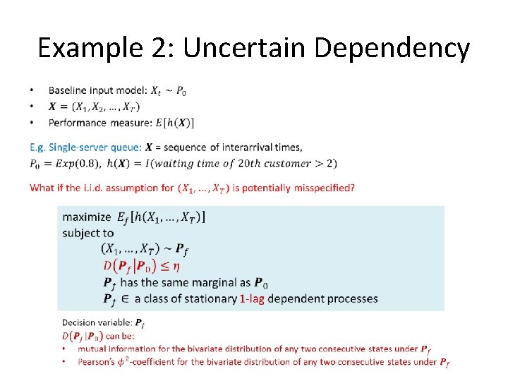 Example 2: Uncertain Dependency Example 2: Uncertain Dependency