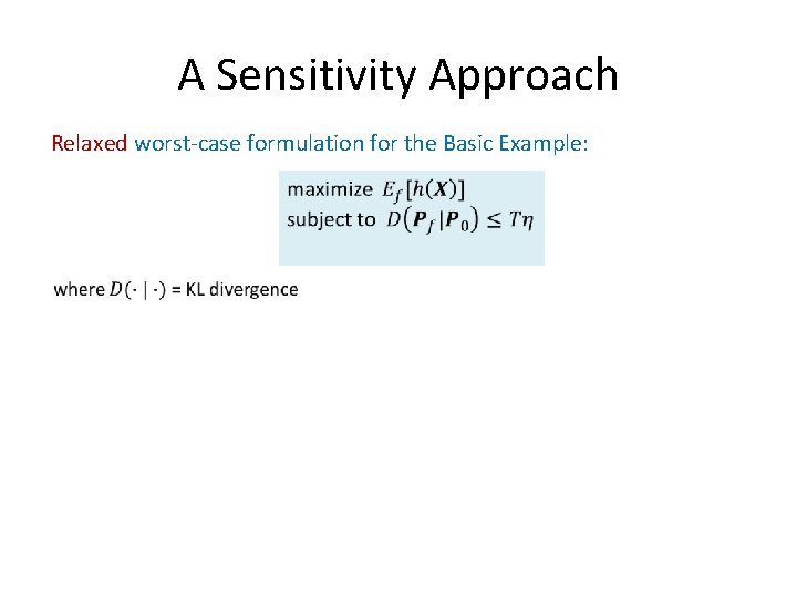 A Sensitivity Approach Relaxed worst-case formulation for the Basic Example: A Sensitivity Approach Relaxed worst-case formulation for the Basic Example: