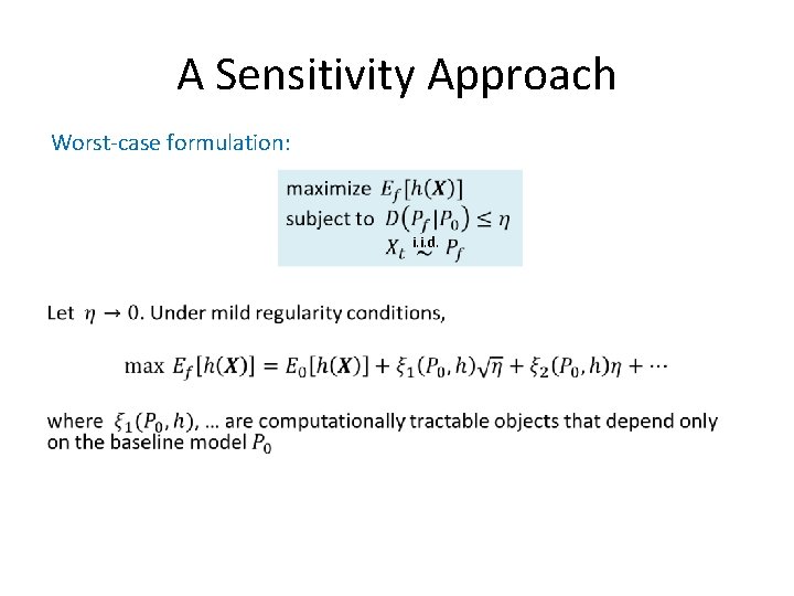 A Sensitivity Approach Worst-case formulation: i. i. d. • A Sensitivity Approach Worst-case formulation: i. i. d. •