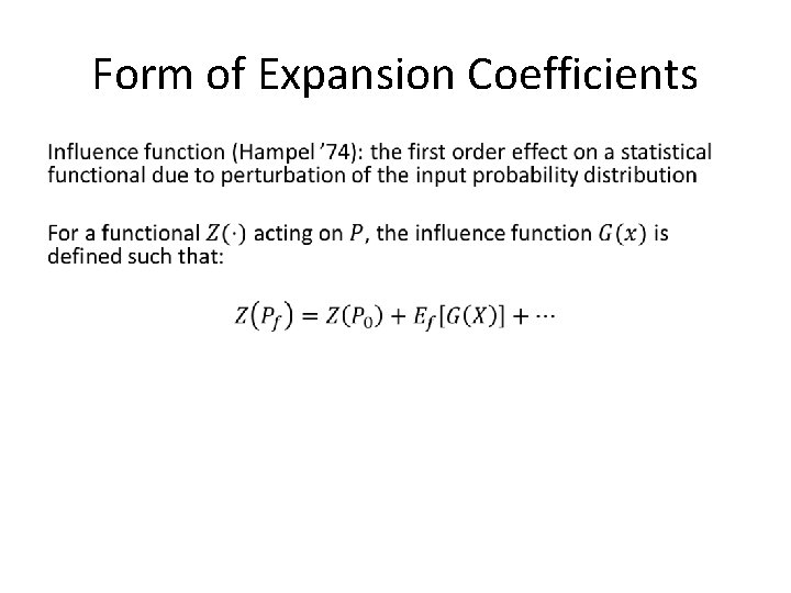 Form of Expansion Coefficients • Form of Expansion Coefficients •