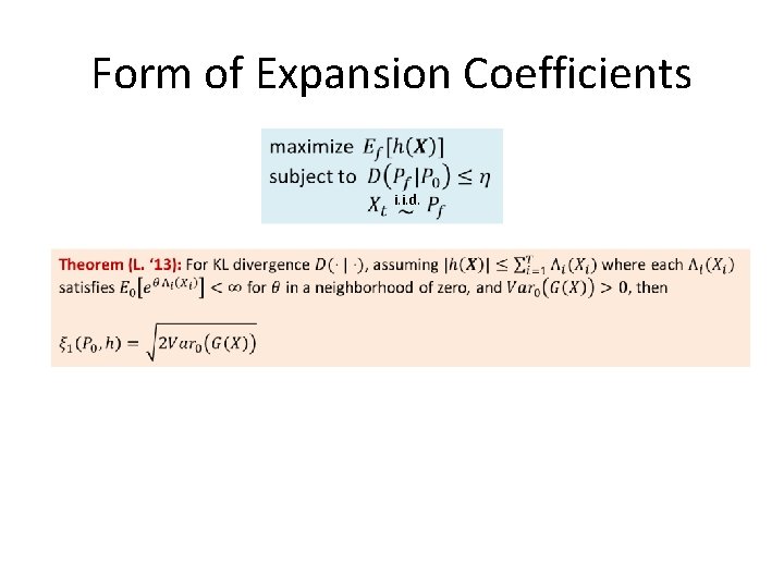 Form of Expansion Coefficients i. i. d. Form of Expansion Coefficients i. i. d.