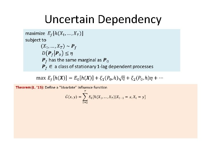 Uncertain Dependency Uncertain Dependency