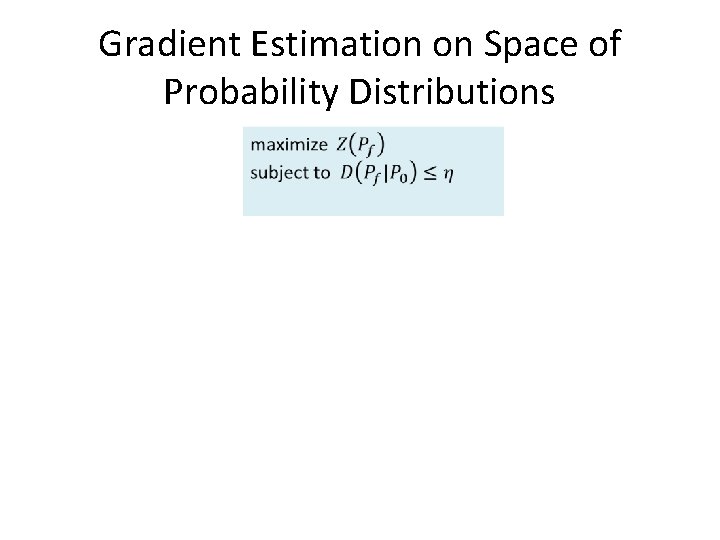 Gradient Estimation on Space of Probability Distributions Gradient Estimation on Space of Probability Distributions