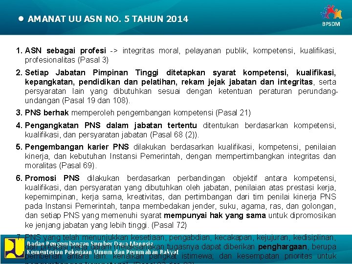  • AMANAT UU ASN NO. 5 TAHUN 2014 BPSDM 1. ASN sebagai profesi