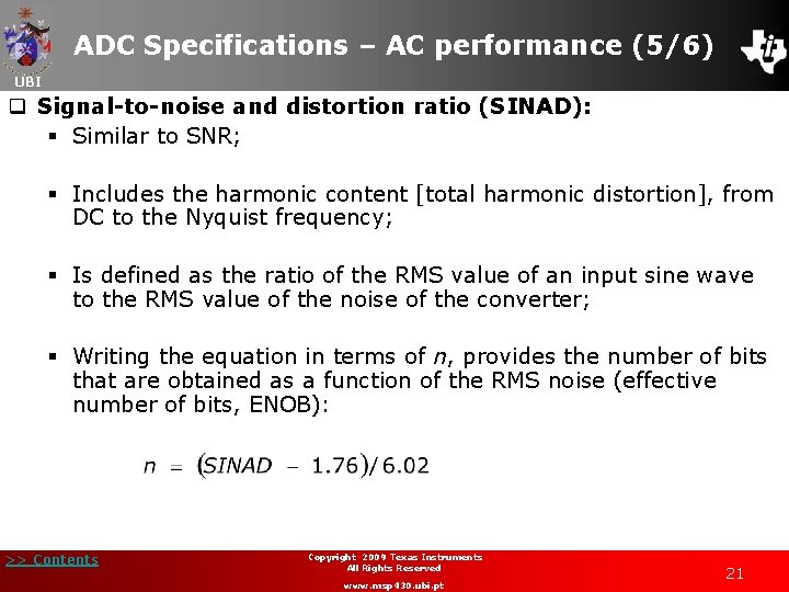 ADC Specifications – AC performance (5/6) UBI q Signal-to-noise and distortion ratio (SINAD): §