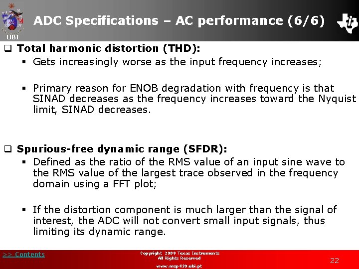 ADC Specifications – AC performance (6/6) UBI q Total harmonic distortion (THD): § Gets