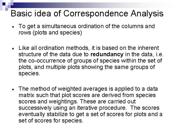 Basic idea of Correspondence Analysis · To get a simultaneous ordination of the columns