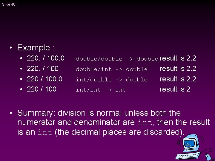 Slide 46 • Example : • • 220. / 100. 0 220. / 100 Slide 46 • Example : • • 220. / 100. 0 220. / 100