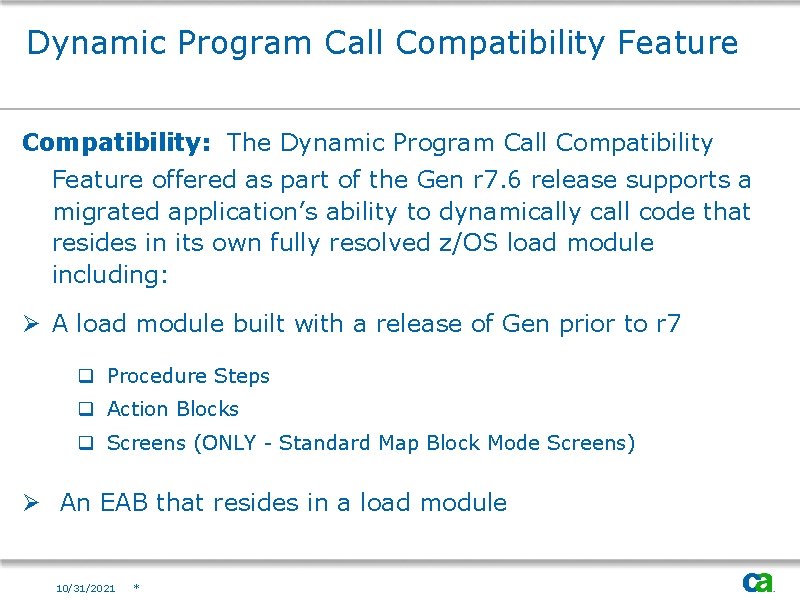 Dynamic Program Call Compatibility Feature Compatibility: The Dynamic Program Call Compatibility Feature offered as