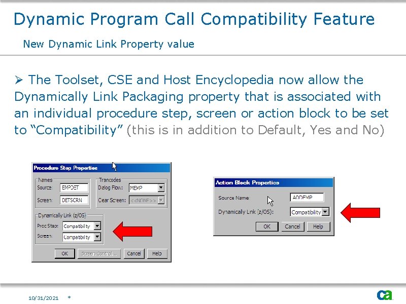 Dynamic Program Call Compatibility Feature New Dynamic Link Property value Ø The Toolset, CSE