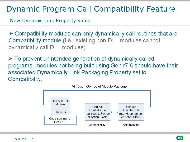 Dynamic Program Call Compatibility Feature New Dynamic Link Property value Ø Compatibility modules can