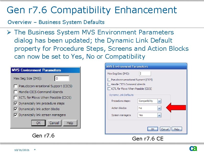 Gen r 7. 6 Compatibility Enhancement Overview – Business System Defaults Ø The Business