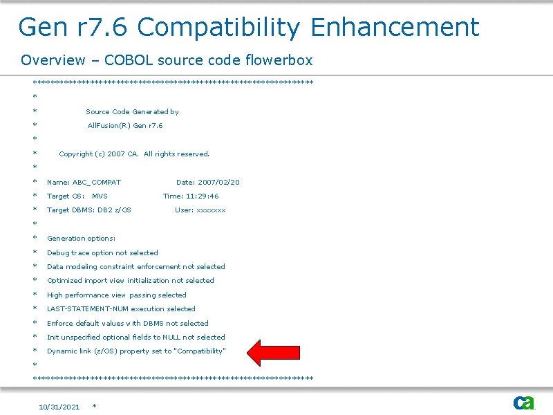 Gen r 7. 6 Compatibility Enhancement Overview – COBOL source code flowerbox ******************************** *