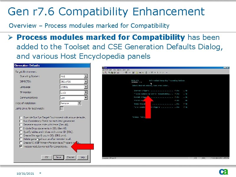 Gen r 7. 6 Compatibility Enhancement Overview – Process modules marked for Compatibility Ø