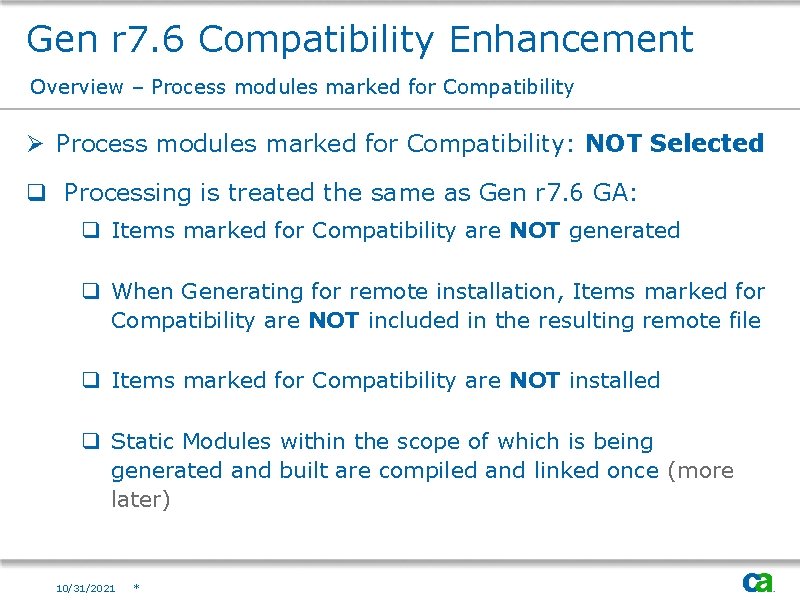 Gen r 7. 6 Compatibility Enhancement Overview – Process modules marked for Compatibility Ø