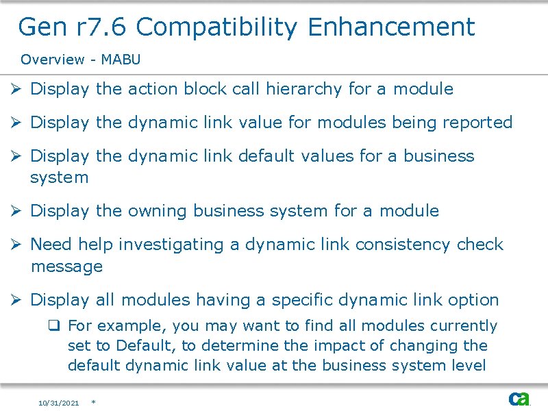 Gen r 7. 6 Compatibility Enhancement Overview - MABU Ø Display the action block