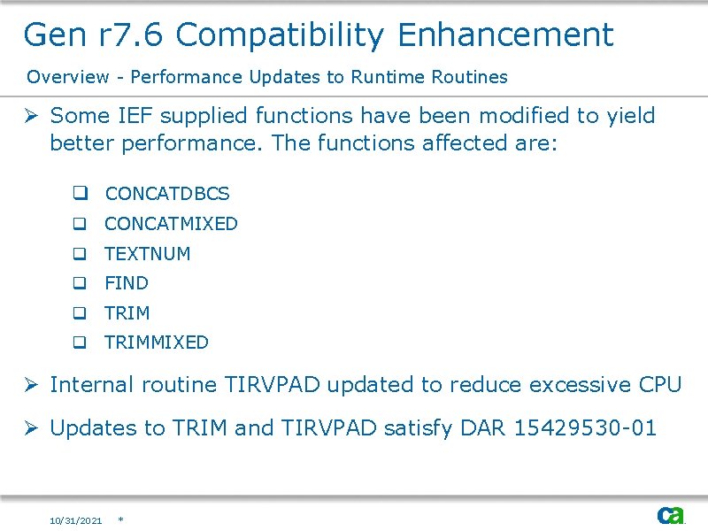 Gen r 7. 6 Compatibility Enhancement Overview - Performance Updates to Runtime Routines Ø