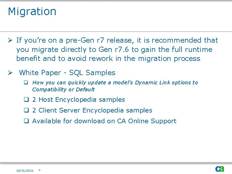 Migration Ø If you’re on a pre-Gen r 7 release, it is recommended that