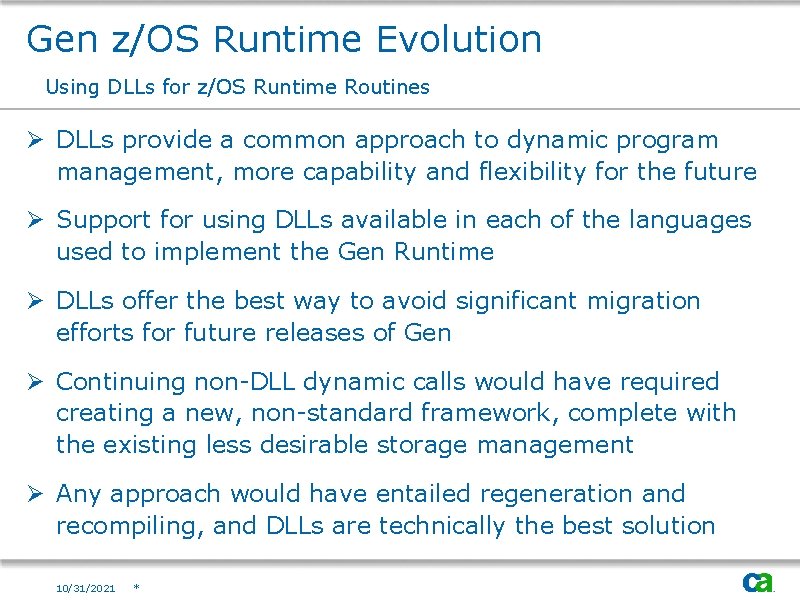 Gen z/OS Runtime Evolution Using DLLs for z/OS Runtime Routines Ø DLLs provide a