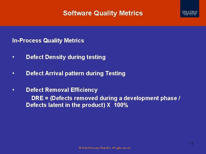 Software Quality Metrics In-Process Quality Metrics • Defect Density during testing • Defect Arrival