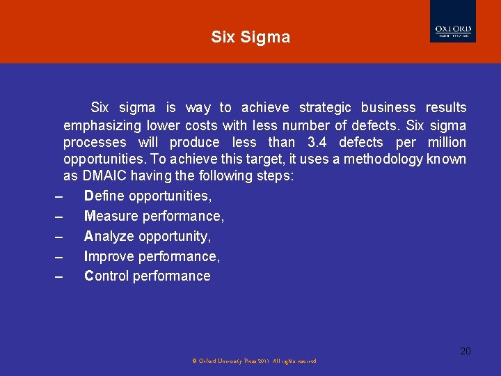 Six Sigma Six sigma is way to achieve strategic business results emphasizing lower costs