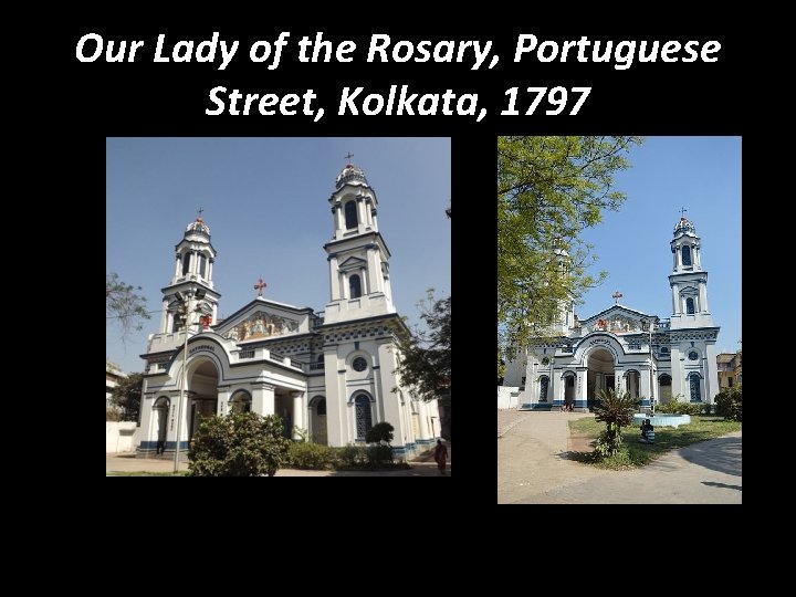 Our Lady of the Rosary, Portuguese Street, Kolkata, 1797 