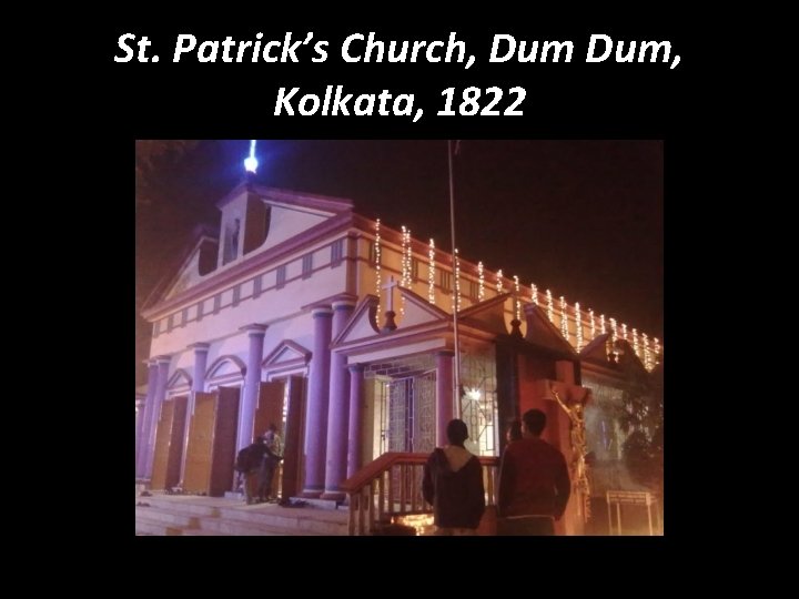 St. Patrick’s Church, Dum, Kolkata, 1822 