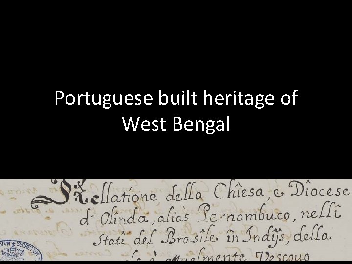 Portuguese built heritage of West Bengal 