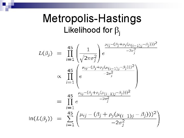 Metropolis-Hastings Likelihood for j 