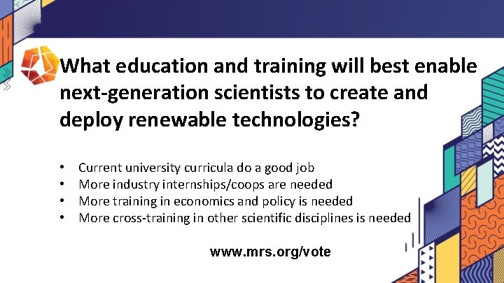 What education and training will best enable next-generation scientists to create and deploy renewable