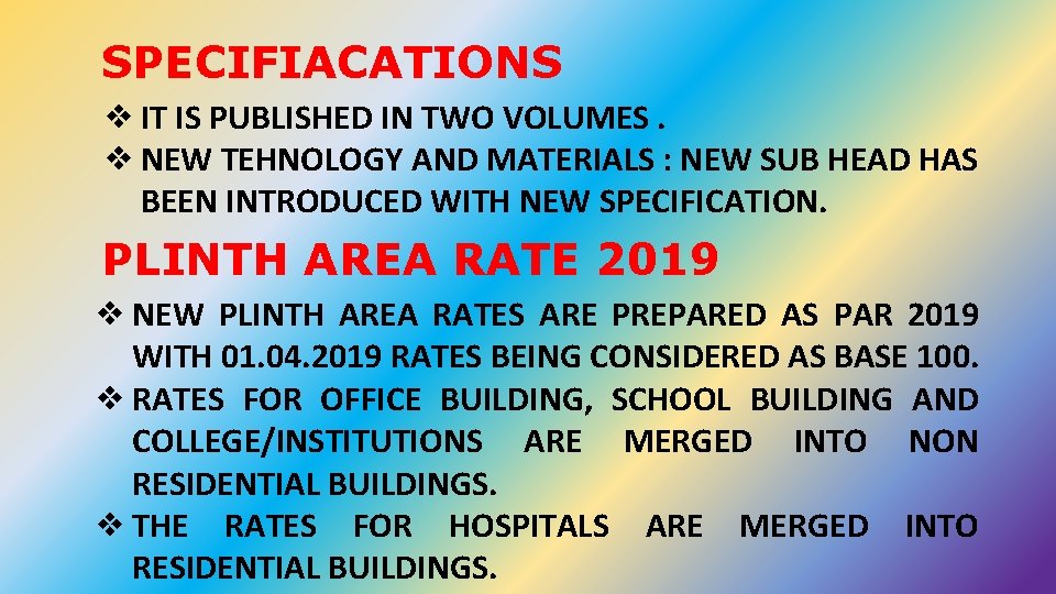 SPECIFIACATIONS ❖ IT IS PUBLISHED IN TWO VOLUMES. ❖ NEW TEHNOLOGY AND MATERIALS :