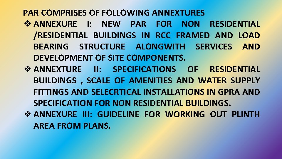 PAR COMPRISES OF FOLLOWING ANNEXTURES ❖ ANNEXURE I: NEW PAR FOR NON RESIDENTIAL /RESIDENTIAL