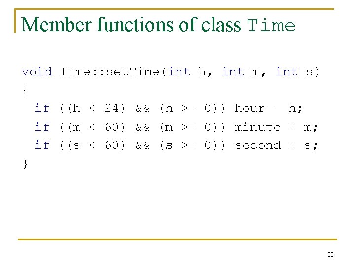 Member functions of class Time void { if if if } Time: : set.