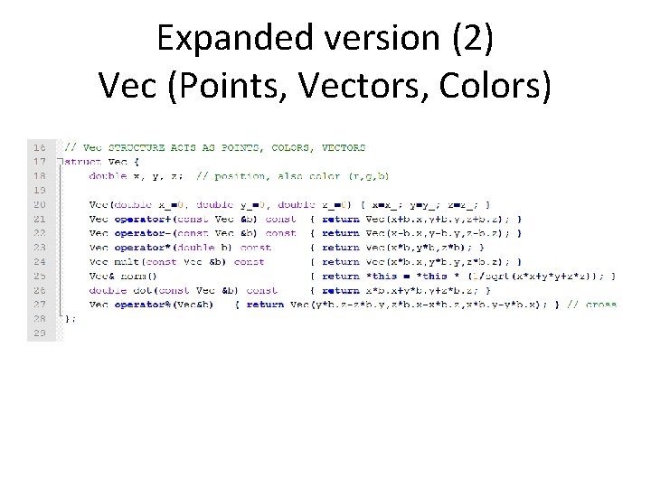 Expanded version (2) Vec (Points, Vectors, Colors) 