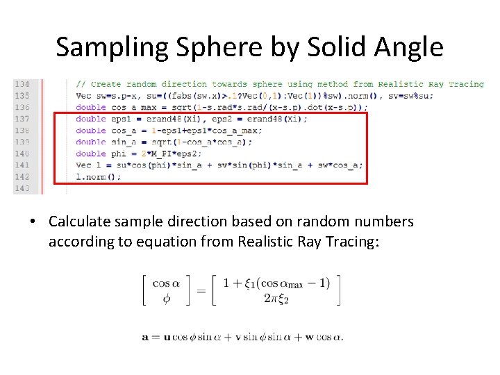 Sampling Sphere by Solid Angle • Calculate sample direction based on random numbers according